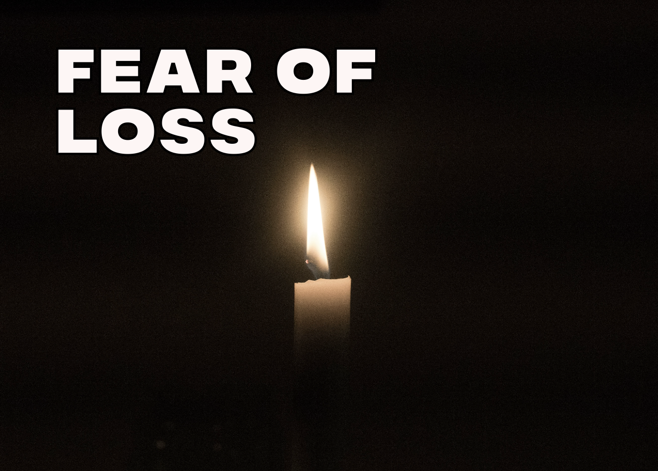 Fear of Loss